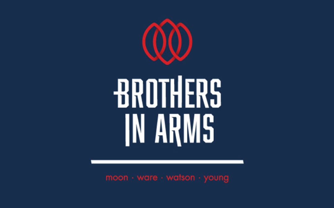 MOON, WARE, WATSON AND YOUNG LAUNCH BROTHERS IN ARMS