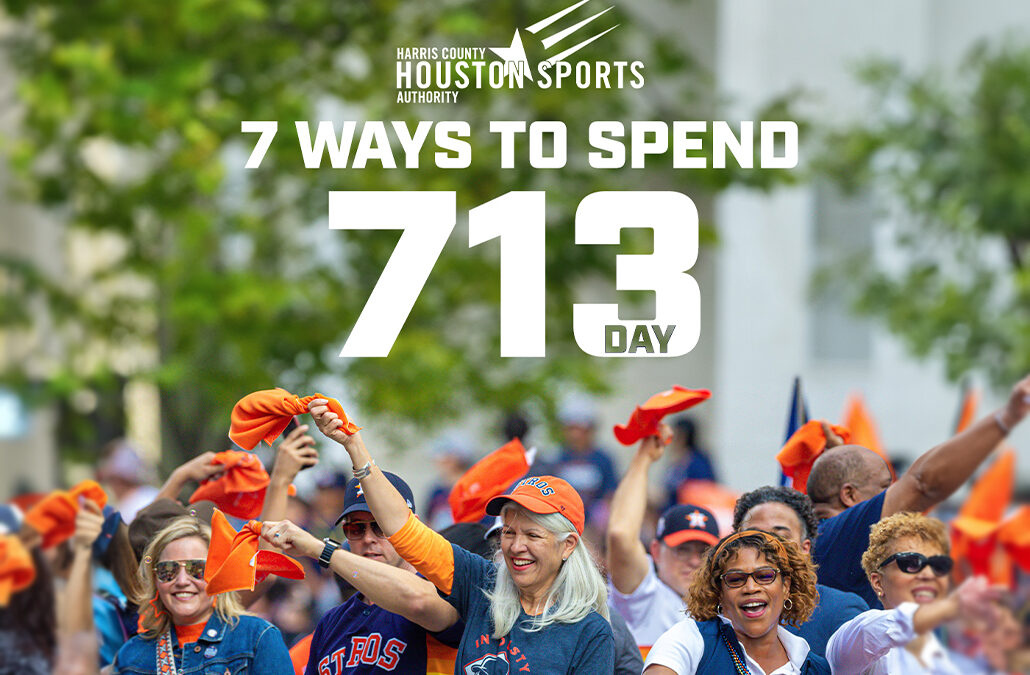7 Ways To Spend 713 Day as a Houston Sports Enthusiast