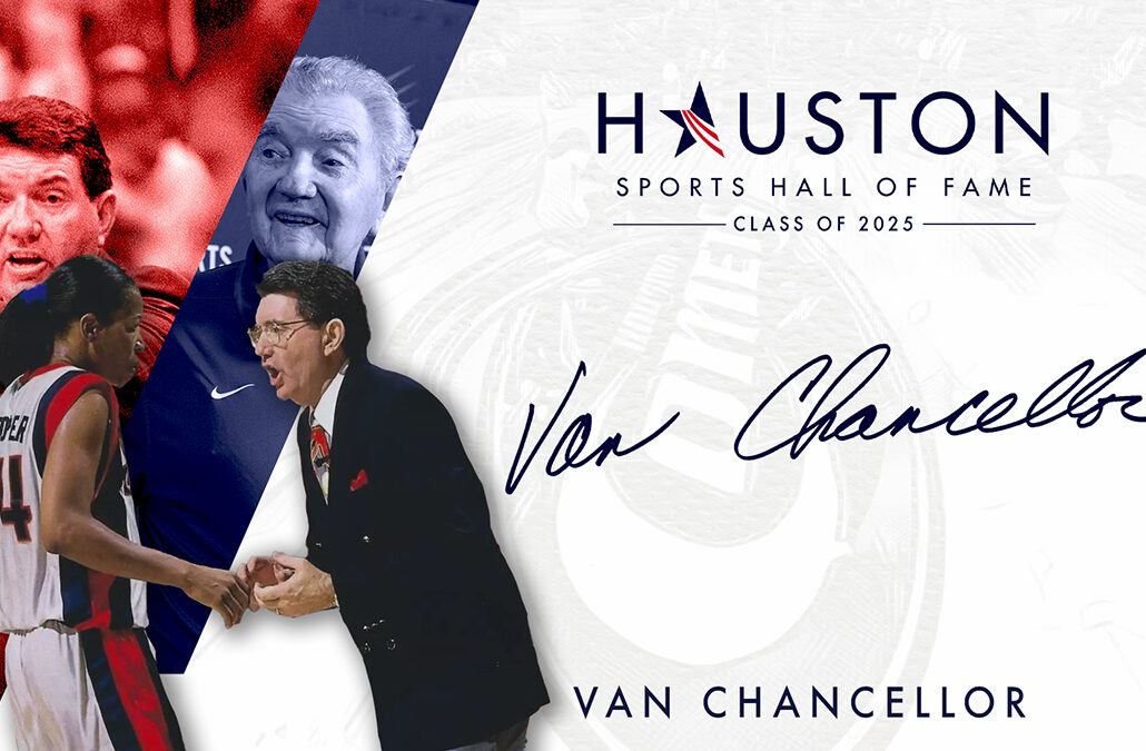 Van Chancellor Announced as 2025 Houston Sports Hall of Fame Inductee